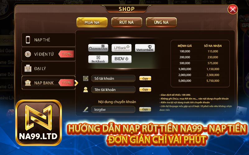 Hướng dẫn nạp rút tiền NA99 - Nạp tiền đơn giản chỉ vài phút 